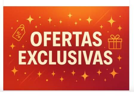 💥 Ofertas Exclusivas